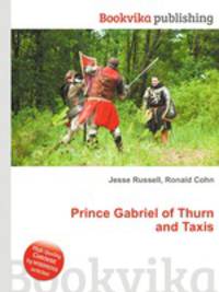 Prince Gabriel of Thurn and Taxis
