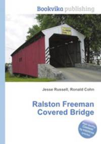 Ralston Freeman Covered Bridge