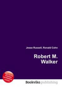 Robert M. Walker
