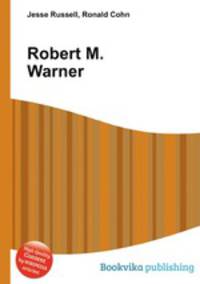 Robert M. Warner