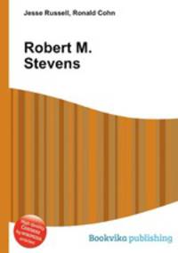Robert M. Stevens