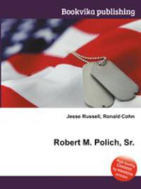 Robert M. Polich, Sr.