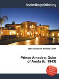 Prince Amedeo, Duke of Aosta (b. 1943)