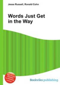 Words Just Get in the Way
