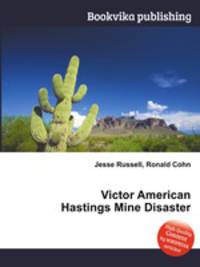 Victor American Hastings Mine Disaster