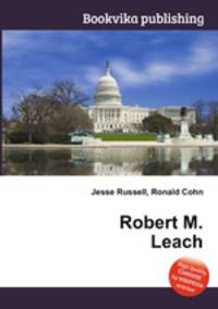 Robert M. Leach