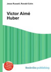 Victor Aime Huber