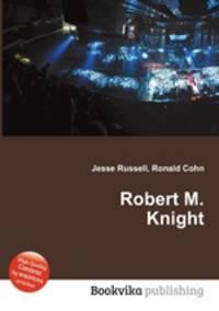 Robert M. Knight