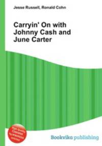 Carryin` On with Johnny Cash and June Carter