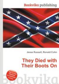 They Died with Their Boots On