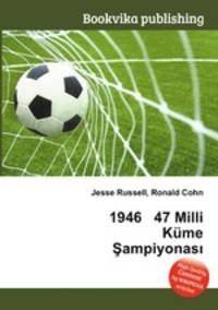 1946 47 Milli Kume Sampiyonas?