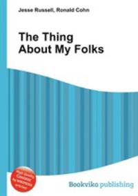 The Thing About My Folks