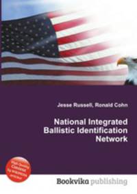 National Integrated Ballistic Identification Network