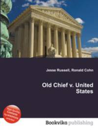Old Chief v. United States