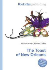 The Toast of New Orleans