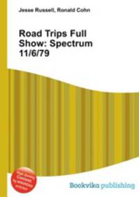 Road Trips Full Show: Spectrum 11/6/79
