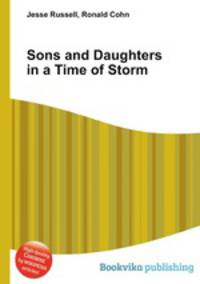 Sons and Daughters in a Time of Storm