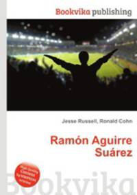 Ramon Aguirre Suarez
