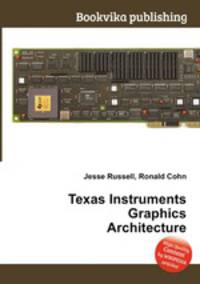 Texas Instruments Graphics Architecture