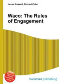 Waco: The Rules of Engagement