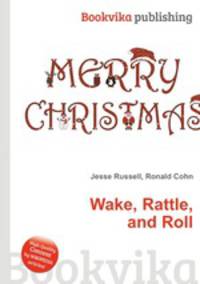 Wake, Rattle, and Roll