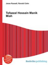 Tofazzal Hossain Manik Miah