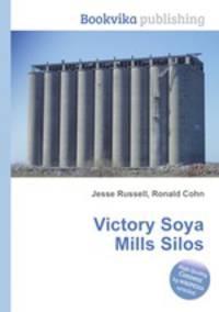 Victory Soya Mills Silos