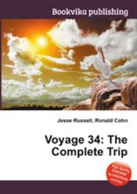 Voyage 34: The Complete Trip