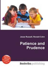 Patience and Prudence
