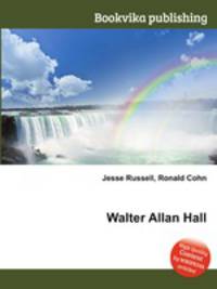 Walter Allan Hall