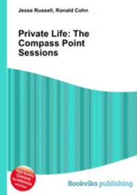 Private Life: The Compass Point Sessions