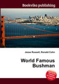 World Famous Bushman