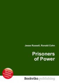 Prisoners of Power