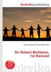 Sir Robert McAlpine, 1st Baronet