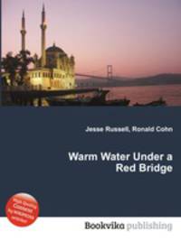 Warm Water Under a Red Bridge