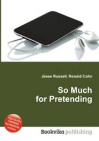 So Much for Pretending