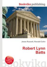 Robert Lynn Batts