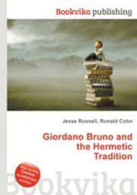 Giordano Bruno and the Hermetic Tradition