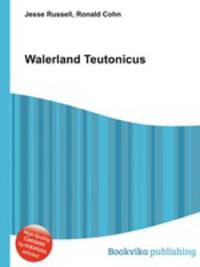 Walerland Teutonicus