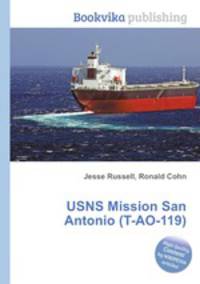 USNS Mission San Antonio (T-AO-119)