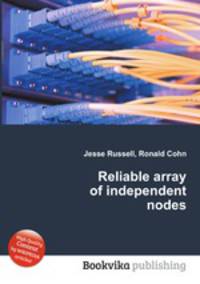 Reliable array of independent nodes