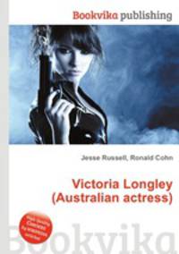 Victoria Longley (Australian actress)