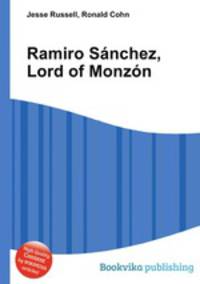 Ramiro Sanchez, Lord of Monzon