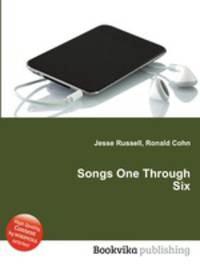 Songs One Through Six