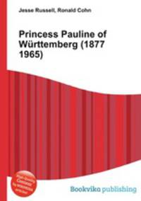 Princess Pauline of Wrttemberg (1877 1965)