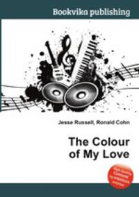 The Colour of My Love