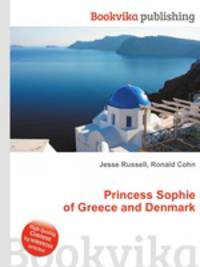 Princess Sophie of Greece and Denmark