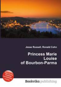 Princess Marie Louise of Bourbon-Parma