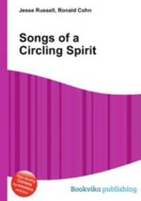 Songs of a Circling Spirit