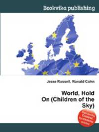 World, Hold On (Children of the Sky)